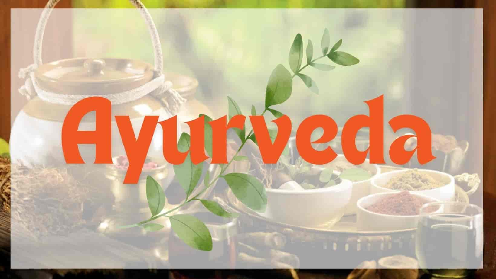 Ayurveda: Ancient Wisdom for Wellness