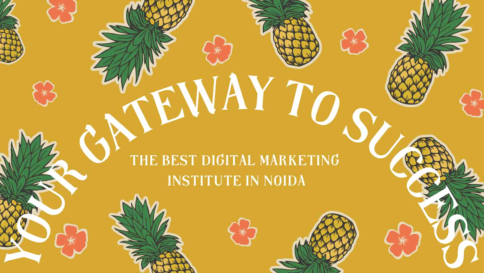 The Best Digital Marketing Institute in Noida: Your Gateway to Success