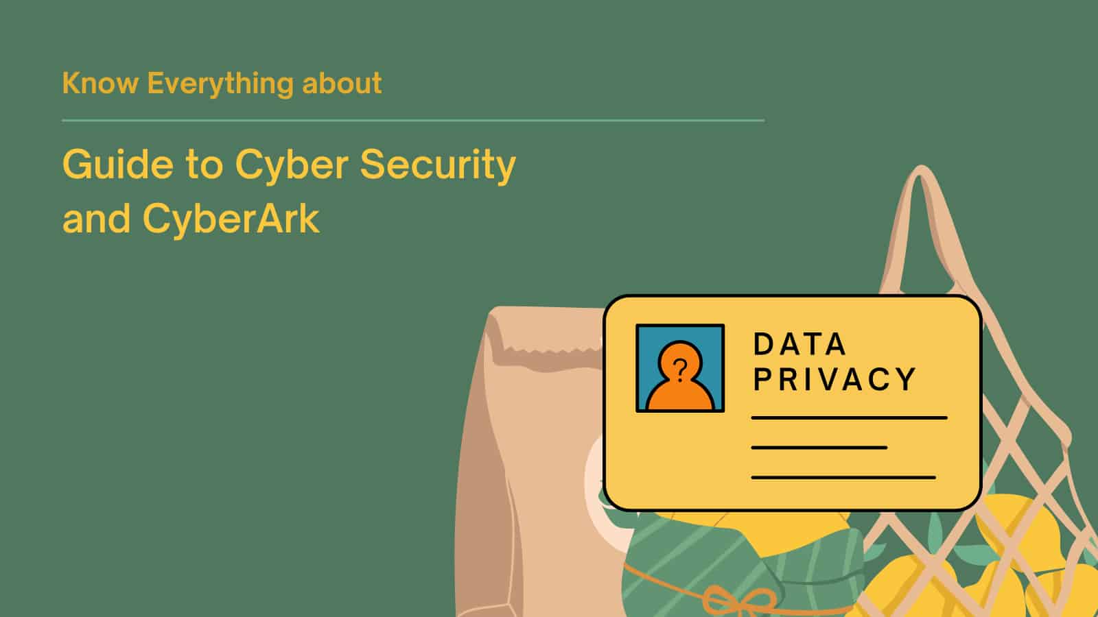 Guide to Cyber Security and CyberArk